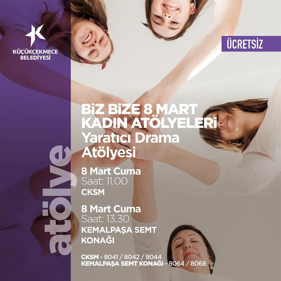 Küçükçekmece Belediyesi - Biz Bize 8 Mart Kadın Atölyeleri: Yaratıcı Drama Atölyesi